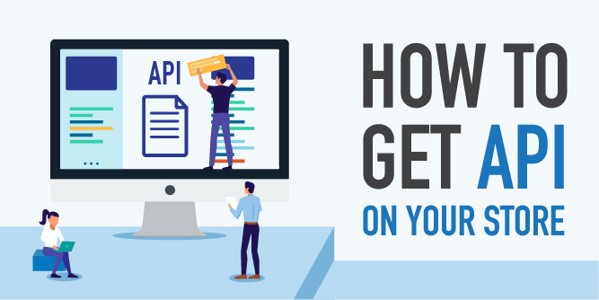 how to get api on your store
